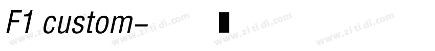 F1 custom字体转换